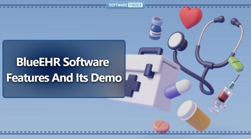 BlueEHR Software Features And Its Demo