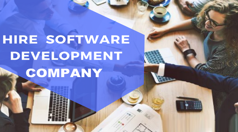 6 Reasons Why Hire A Software Development Company You Can’t Ignore